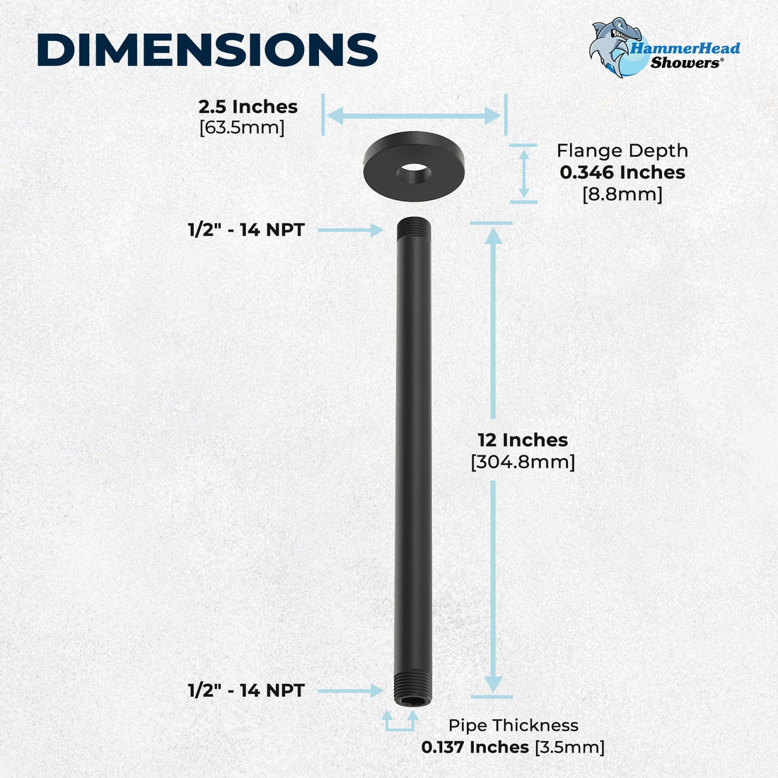 Dimensions 12 Inch Rain Shower Head and 12 Inch Ceiling Mount Shower Arm Matte Black  - HammerHead Showers
